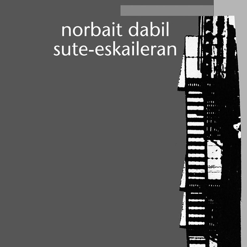 Norbait dabil sute eskaileran-KARRATUA